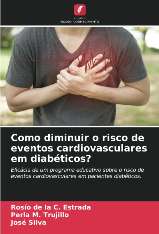 Como diminuir o risco de eventos cardiovasculares em diabéticos?: Eficácia de um programa educativo sobre o risco de eventos cardiovasculares em pacientes diabéticos.