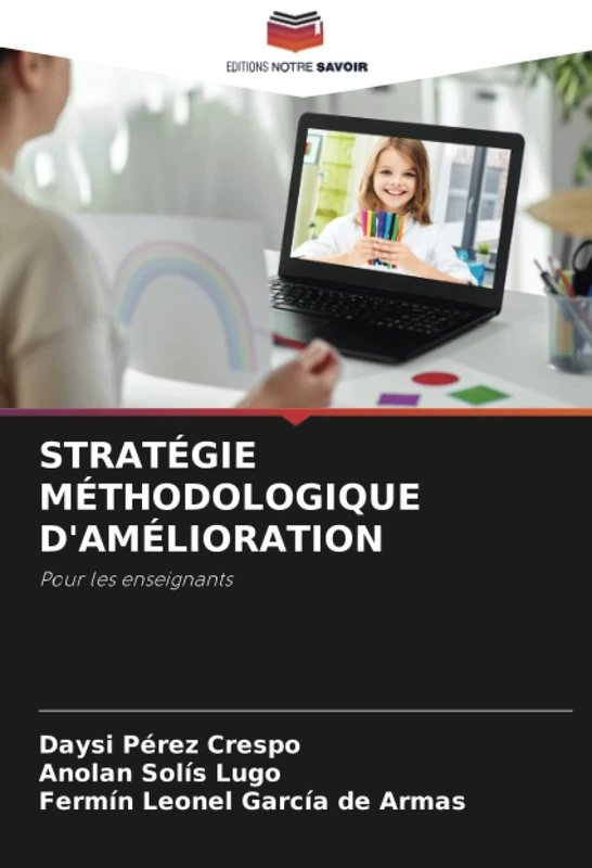 STRATÉGIE MÉTHODOLOGIQUE D'AMÉLIORATION: Pour les enseignants