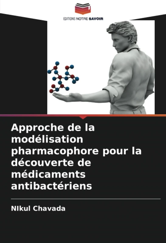 Approche de la modélisation pharmacophore pour la découverte de médicaments antibactériens