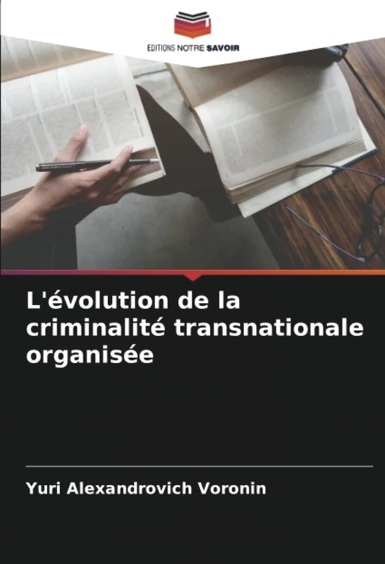 L'évolution de la criminalité transnationale organisée