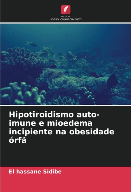 Hipotiroidismo auto-imune e mioedema incipiente na obesidade órfã
