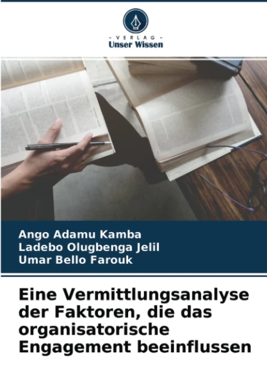 Eine Vermittlungsanalyse der Faktoren, die das organisatorische Engagement beeinflussen