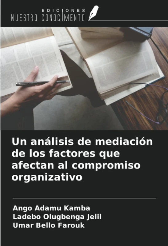 Un análisis de mediación de los factores que afectan al compromiso organizativo