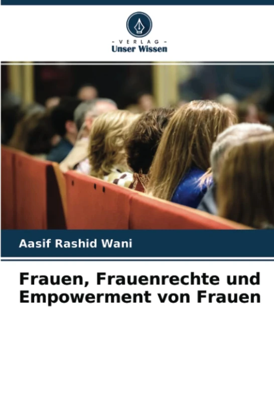 Frauen, Frauenrechte und Empowerment von Frauen