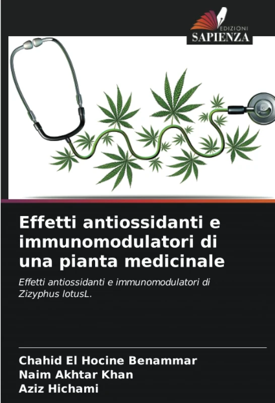 Effetti antiossidanti e immunomodulatori di una pianta medicinale: Effetti antiossidanti e immunomodulatori di Zizyphus lotusL.