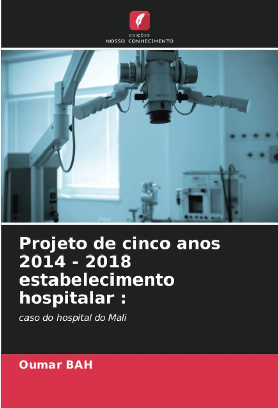 Projeto de cinco anos 2014 - 2018 estabelecimento hospitalar :: caso do hospital do Mali - Image 1