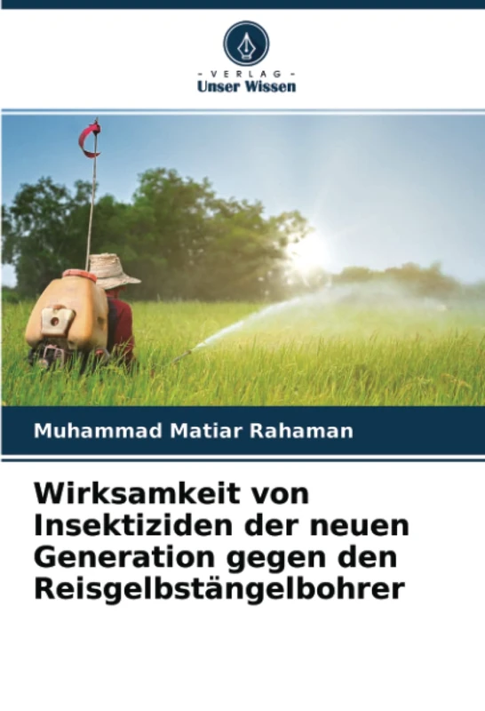 Wirksamkeit von Insektiziden der neuen Generation gegen den Reisgelbstängelbohrer