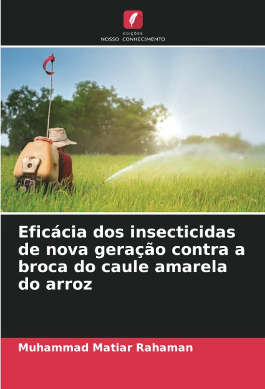 Eficácia dos insecticidas de nova geração contra a broca do caule amarela do arroz