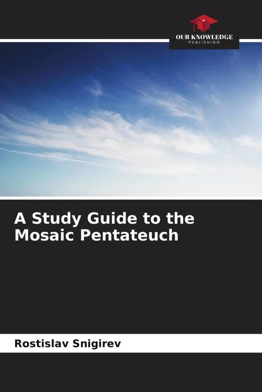 A Study Guide to the Mosaic Pentateuch