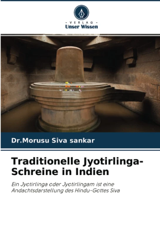 Traditionelle Jyotirlinga-Schreine in Indien: Ein Jyotirlinga oder Jyotirlingam ist eine Andachtsdarstellung des Hindu-Gottes Siva - Image 1