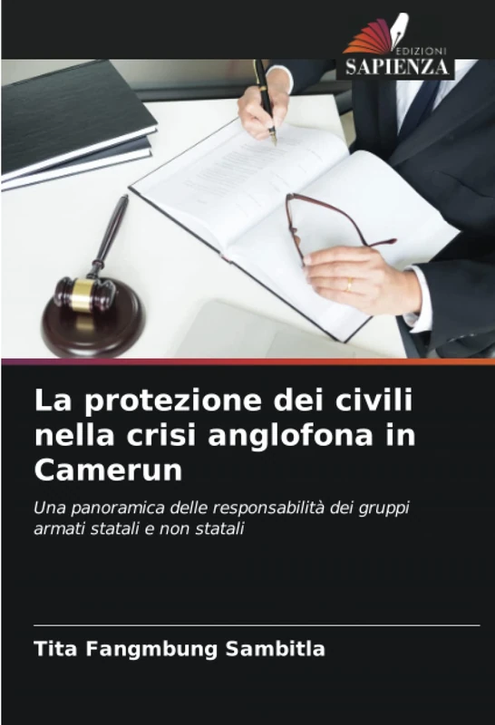 La protezione dei civili nella crisi anglofona in Camerun: Una panoramica delle responsabilità dei gruppi armati statali e non statali