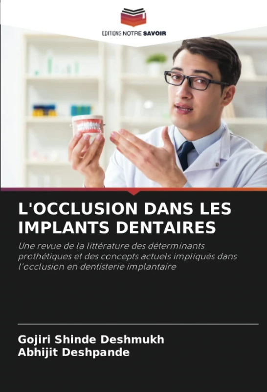 L'OCCLUSION DANS LES IMPLANTS DENTAIRES: Une revue de la littérature des déterminants prothétiques et des concepts actuels impliqués dans l'occlusion en dentisterie implantaire