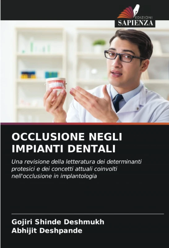 OCCLUSIONE NEGLI IMPIANTI DENTALI: Una revisione della letteratura dei determinanti protesici e dei concetti attuali coinvolti nell'occlusione in implantologia