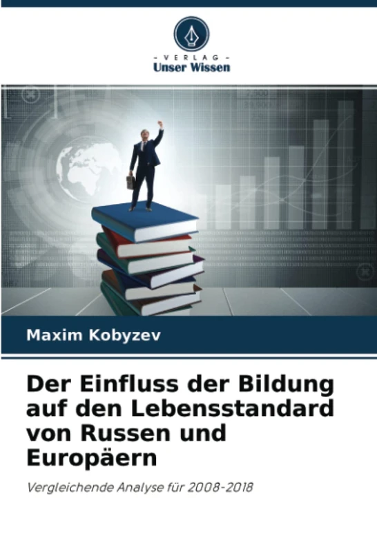 Der Einfluss der Bildung auf den Lebensstandard von Russen und Europäern: Vergleichende Analyse für 2008-2018 - Image 1