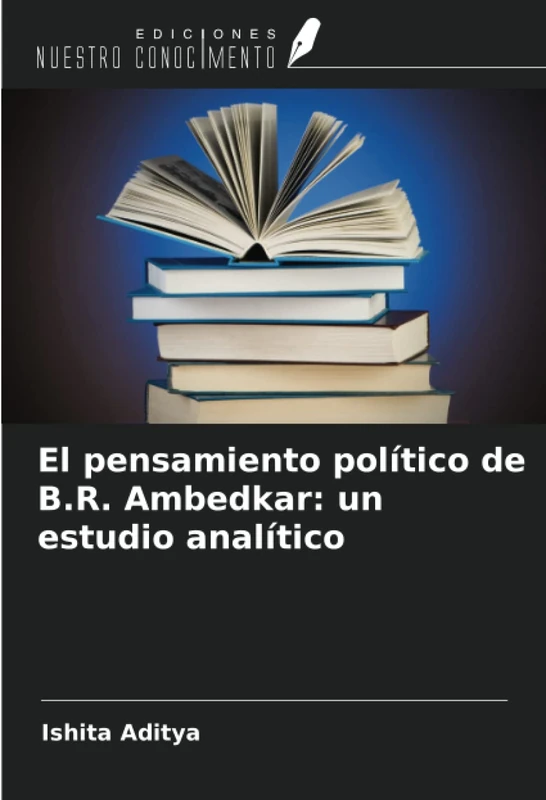 El pensamiento político de B.R. Ambedkar: un estudio analítico