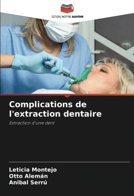 Complications de l'extraction dentaire: Extraction d'une dent