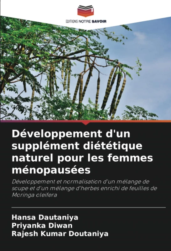 Développement d'un supplément diététique naturel pour les femmes ménopausées: Développement et normalisation d'un mélange de soupe et d'un mélange d'herbes enrichi de feuilles de Moringa oleifera - Image 1