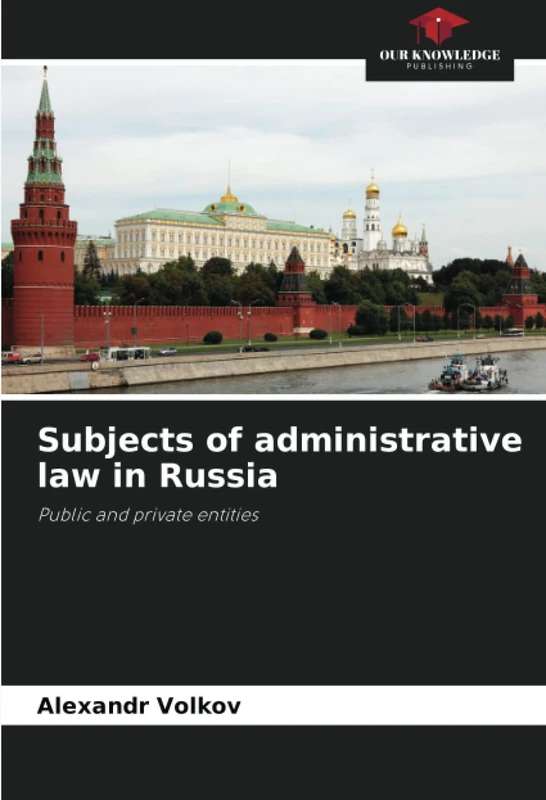 Subjects of administrative law in Russia: Public and private entities