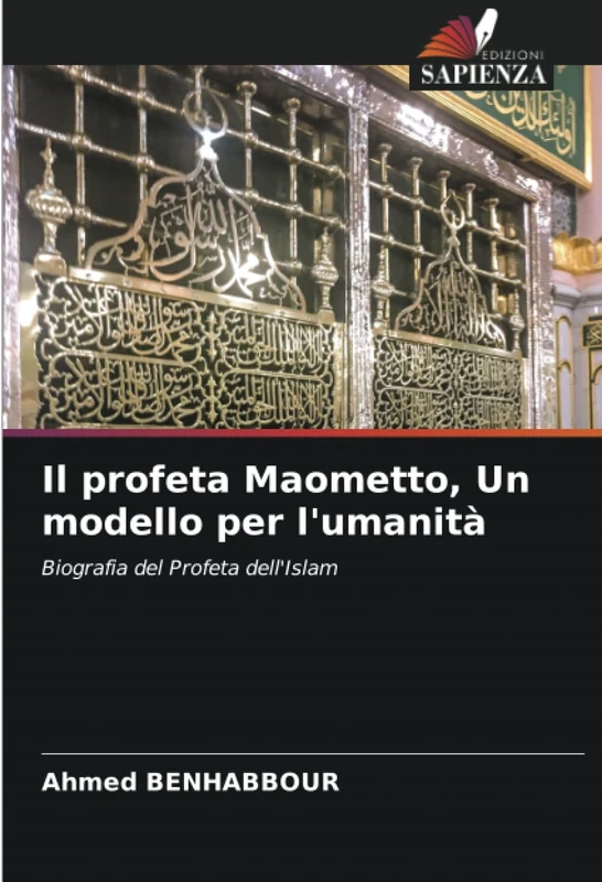 Il profeta Maometto, Un modello per l'umanità: Biografia del Profeta dell'Islam - Image 1