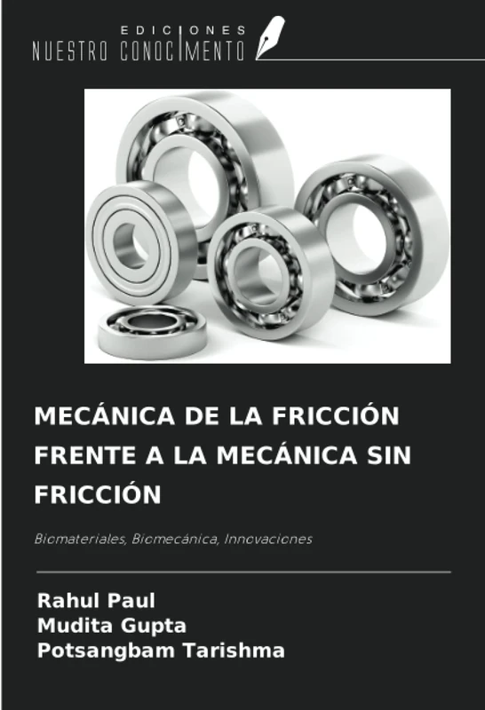 MECÁNICA DE LA FRICCIÓN FRENTE A LA MECÁNICA SIN FRICCIÓN: Biomateriales, Biomecánica, Innovaciones - Image 1