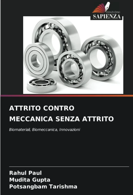 ATTRITO CONTRO MECCANICA SENZA ATTRITO: Biomateriali, Biomeccanica, Innovazioni