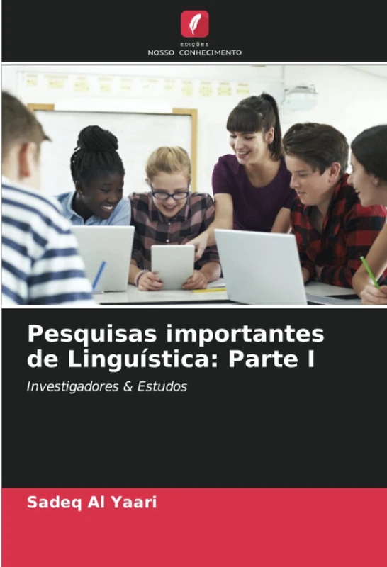 Pesquisas importantes de Linguística: Parte I: Investigadores & Estudos