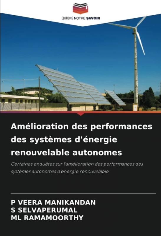 Amélioration des performances des systèmes d'énergie renouvelable autonomes: Certaines enquêtes sur l'amélioration des performances des systèmes autonomes d'énergie renouvelable