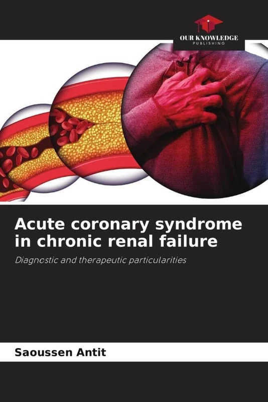 Acute coronary syndrome in chronic renal failure: Diagnostic and therapeutic particularities