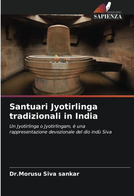 Santuari Jyotirlinga tradizionali in India: Un Jyotirlinga o Jyotirlingam, è una rappresentazione devozionale del dio indù Siva