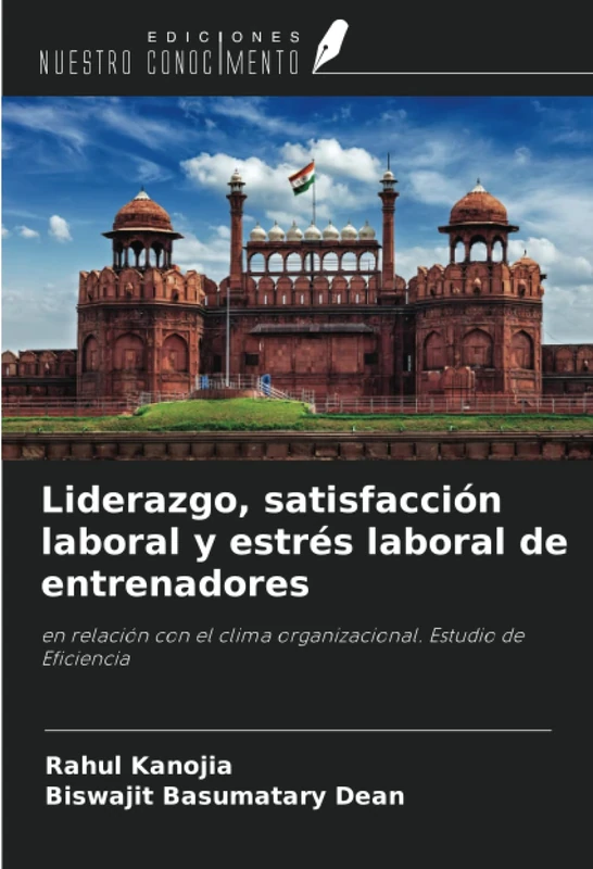 Liderazgo, satisfacción laboral y estrés laboral de entrenadores: en relación con el clima organizacional. Estudio de Eficiencia