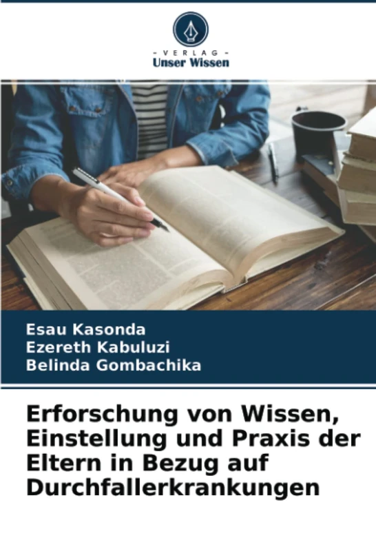 Erforschung von Wissen, Einstellung und Praxis der Eltern in Bezug auf Durchfallerkrankungen