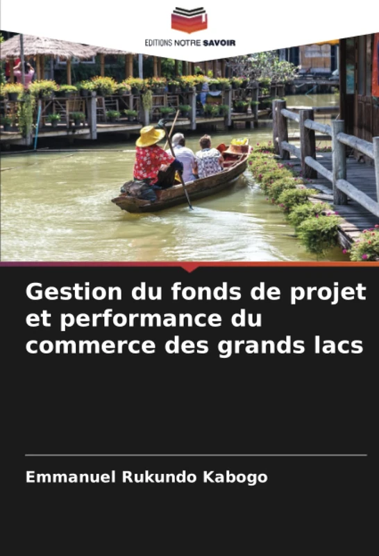 Gestion du fonds de projet et performance du commerce des grands lacs