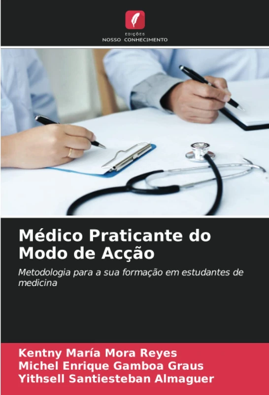 Médico Praticante do Modo de Acção: Metodologia para a sua formação em estudantes de medicina