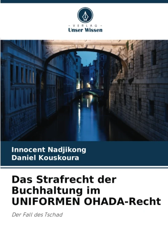 Das Strafrecht der Buchhaltung im UNIFORMEN OHADA-Recht: Der Fall des Tschad