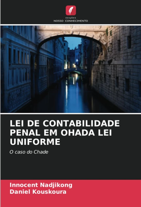 LEI DE CONTABILIDADE PENAL EM OHADA LEI UNIFORME: O caso do Chade