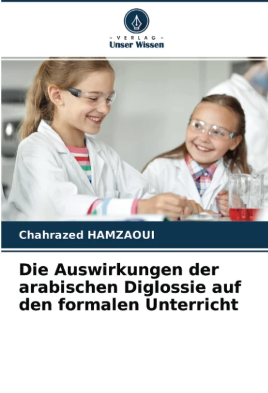 Die Auswirkungen der arabischen Diglossie auf den formalen Unterricht