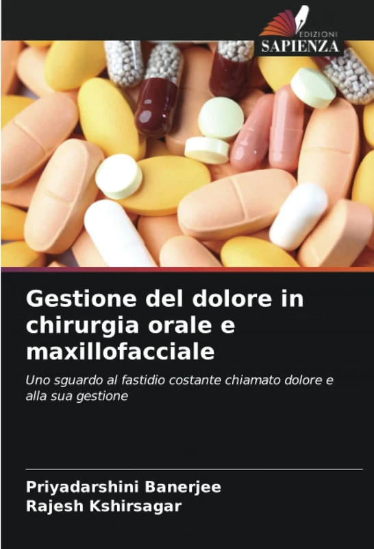 Gestione del dolore in chirurgia orale e maxillofacciale: Uno sguardo al fastidio costante chiamato dolore e alla sua gestione