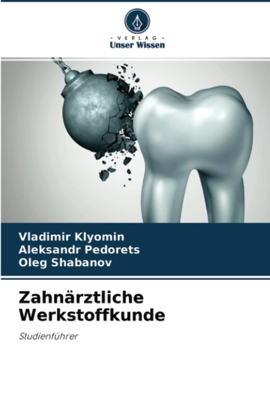 Zahnärztliche Werkstoffkunde: Studienführer