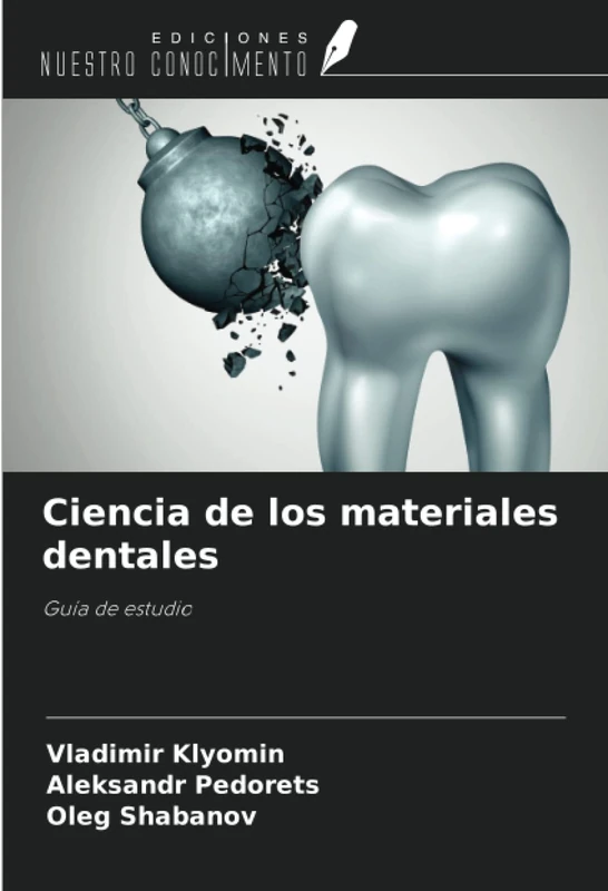 Ciencia de los materiales dentales: Guía de estudio