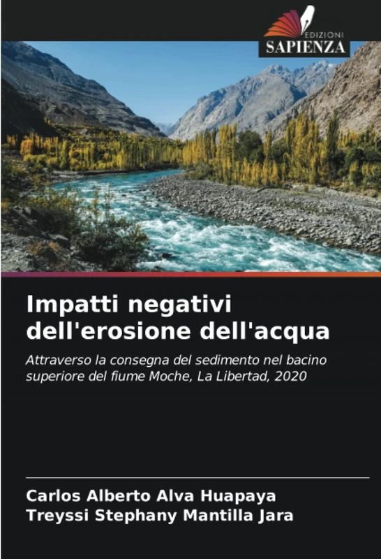 Impatti negativi dell'erosione dell'acqua: Attraverso la consegna del sedimento nel bacino superiore del fiume Moche, La Libertad, 2020