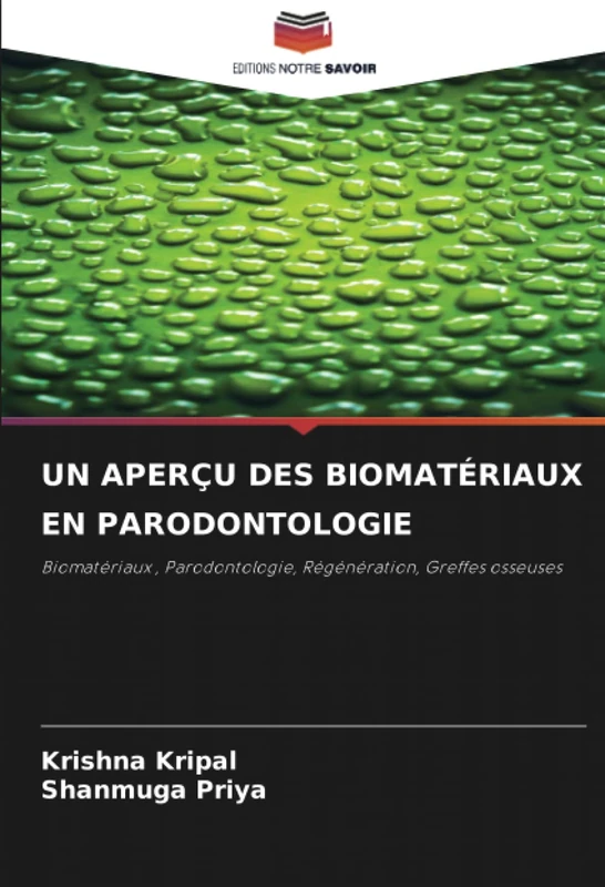 UN APERÇU DES BIOMATÉRIAUX EN PARODONTOLOGIE: Biomatériaux , Parodontologie, Régénération, Greffes osseuses