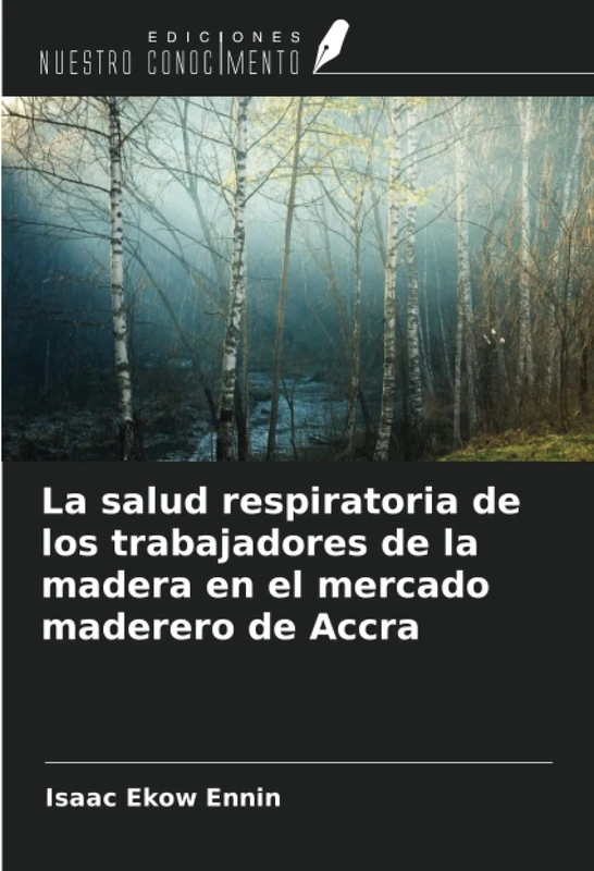 La salud respiratoria de los trabajadores de la madera en el mercado maderero de Accra