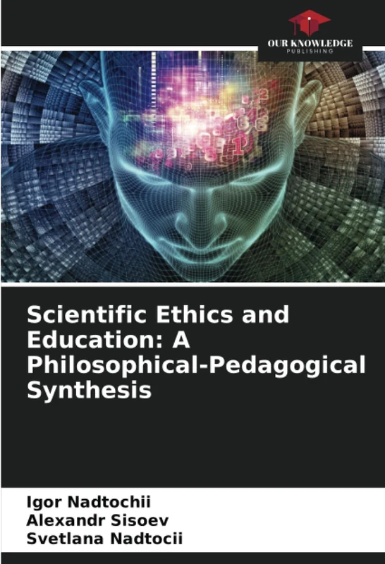 Scientific Ethics and Education: A Philosophical-Pedagogical Synthesis