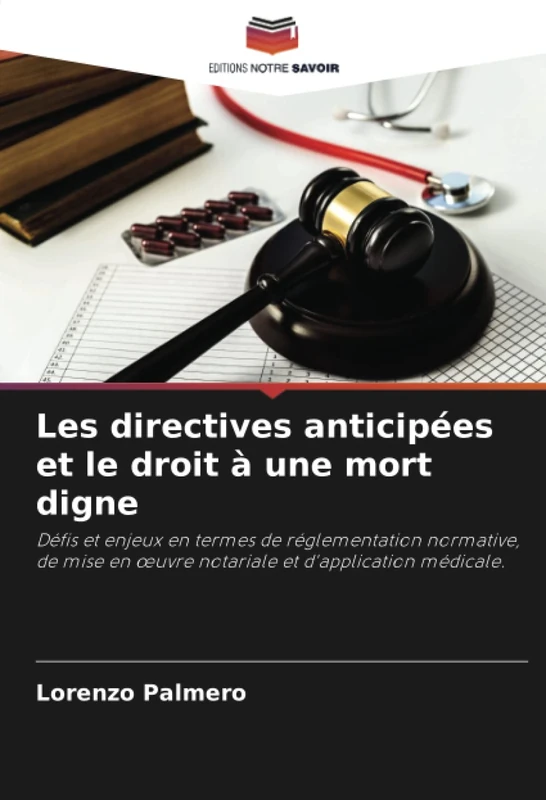 Les directives anticipées et le droit à une mort digne: Défis et enjeux en termes de réglementation normative, de mise en œuvre notariale et d'application médicale. - Image 1