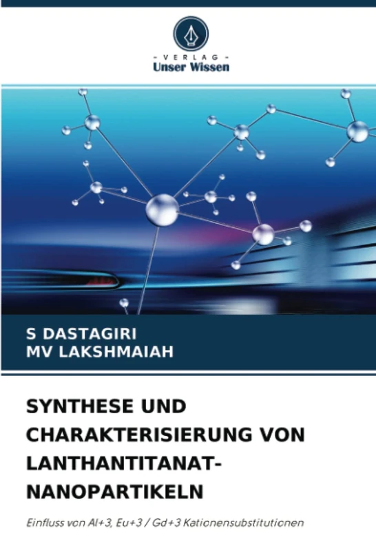 SYNTHESE UND CHARAKTERISIERUNG VON LANTHANTITANAT-NANOPARTIKELN: Einfluss von Al+3, Eu+3 / Gd+3 Kationensubstitutionen