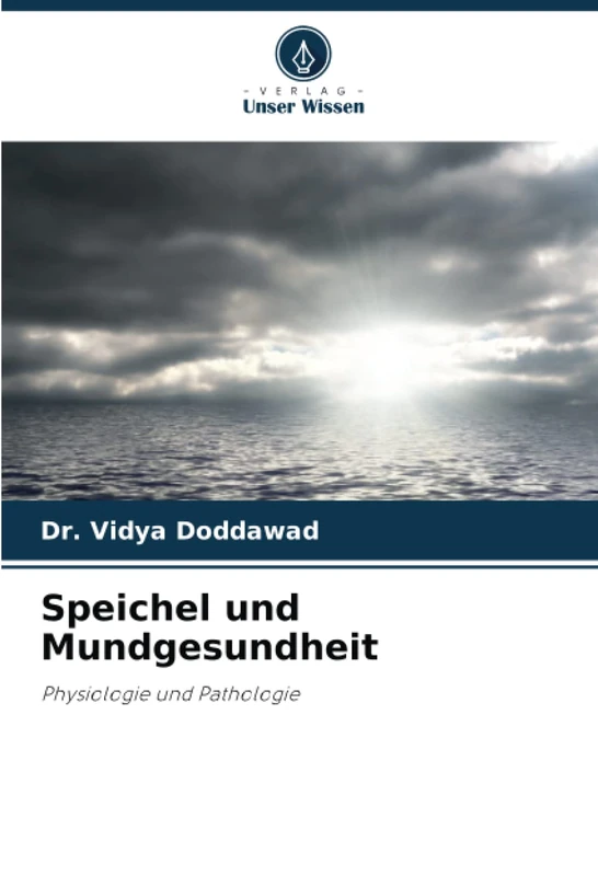 Speichel und Mundgesundheit: Physiologie und Pathologie