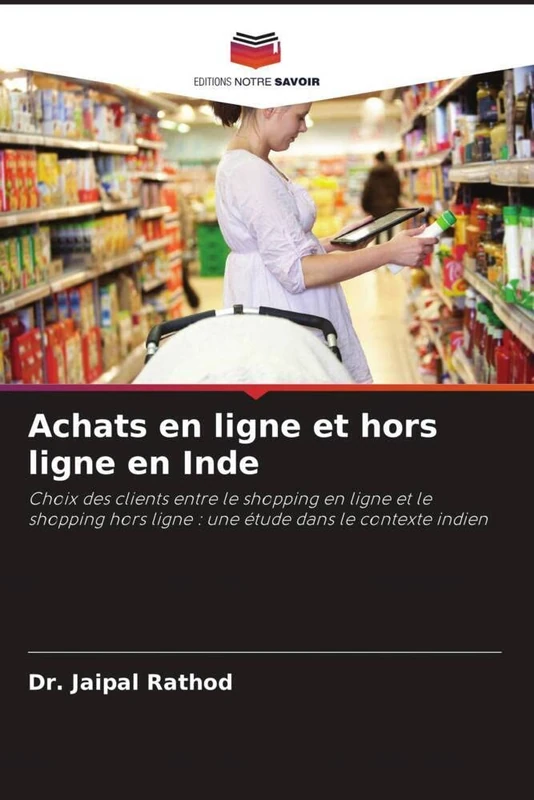 Achats en ligne et hors ligne en Inde: Choix des clients entre le shopping en ligne et le shopping hors ligne : une étude dans le contexte indien - Image 1