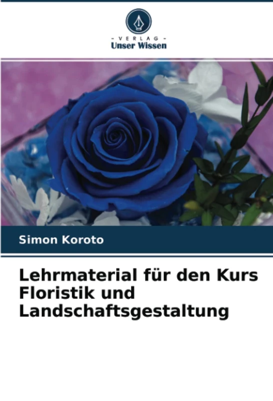 Lehrmaterial für den Kurs Floristik und Landschaftsgestaltung