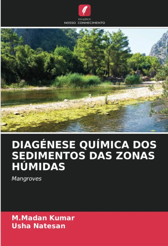 DIAGÉNESE QUÍMICA DOS SEDIMENTOS DAS ZONAS HÚMIDAS: Mangroves