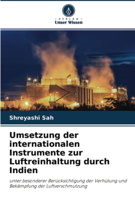 Umsetzung der internationalen Instrumente zur Luftreinhaltung durch Indien: unter besonderer Berücksichtigung der Verhütung und Bekämpfung der Luftverschmutzung - Image 1